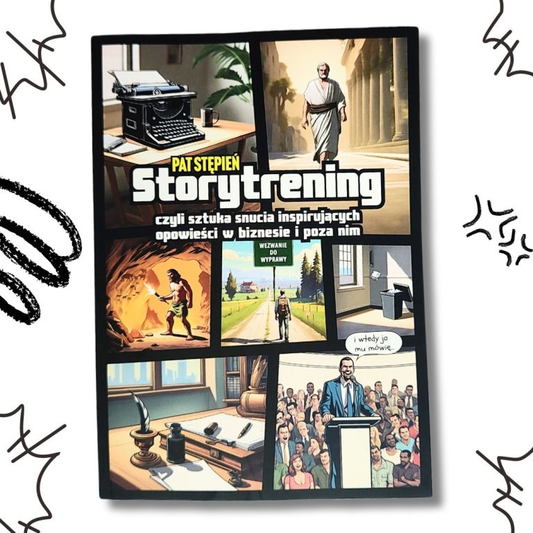 Storytrening książka, Storytrening, czyli sztuka snucia inspirujących opowieści w biznesie i poza nim